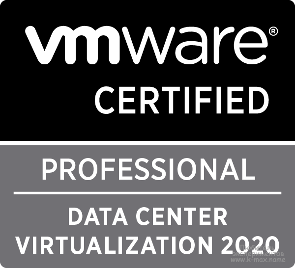 Maksim Kramarenko VMware Certified Professional - Data Center Virtualization 2020